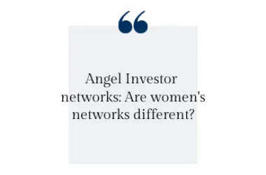 Angel Investor  networks: Are women's networks different?