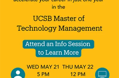 UCSB Master of Technology Management: Attend an Info Session to Learn More graphic