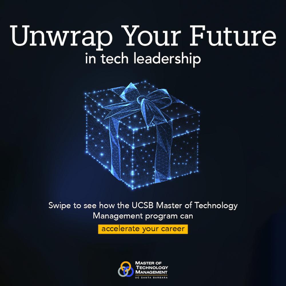 Unwrap Your Future in tech leadership - A graphic that encourages students to apply for the UCSM Master of Technology Management 